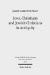 Jews, Christians and Jewish Christians in Antiquity (Wissenschaftliche Untersuchungen Zum Neuen Testament)