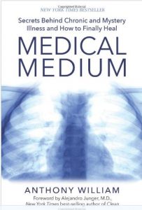 Medical Medium Secrets Behind Chronic and Mystery Illness by Anthony WIlliam
