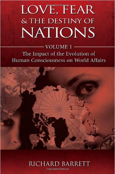 Love, Fear and the Destiny of Nations by Richard Barrett