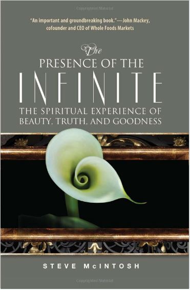 The Presence of the Infinite by Steve McIntosh