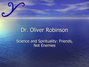 Dr. Oliver Robinson - Science and Spirituality: Friends, Not Enemies